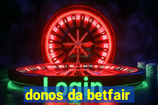 donos da betfair